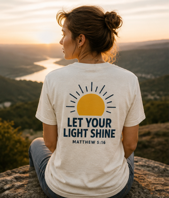 Let Your Light Shine – Matthew 5:16